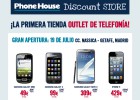 Phone House abre una tienda ‘outlet’ de telefonía Phone House abre una tienda ‘outlet’ de telefonía