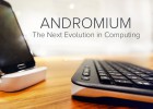 Andromium OS o cómo convertir tu teléfono en un completo ordenador Andromium OS o cómo convertir tu teléfono en un completo ordenador