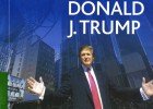 Las recetas de Trump para triunfar en los negocios Las recetas de Trump para triunfar en los negocios
