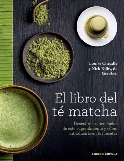 Té matcha, el alimento del que todo el mundo habla